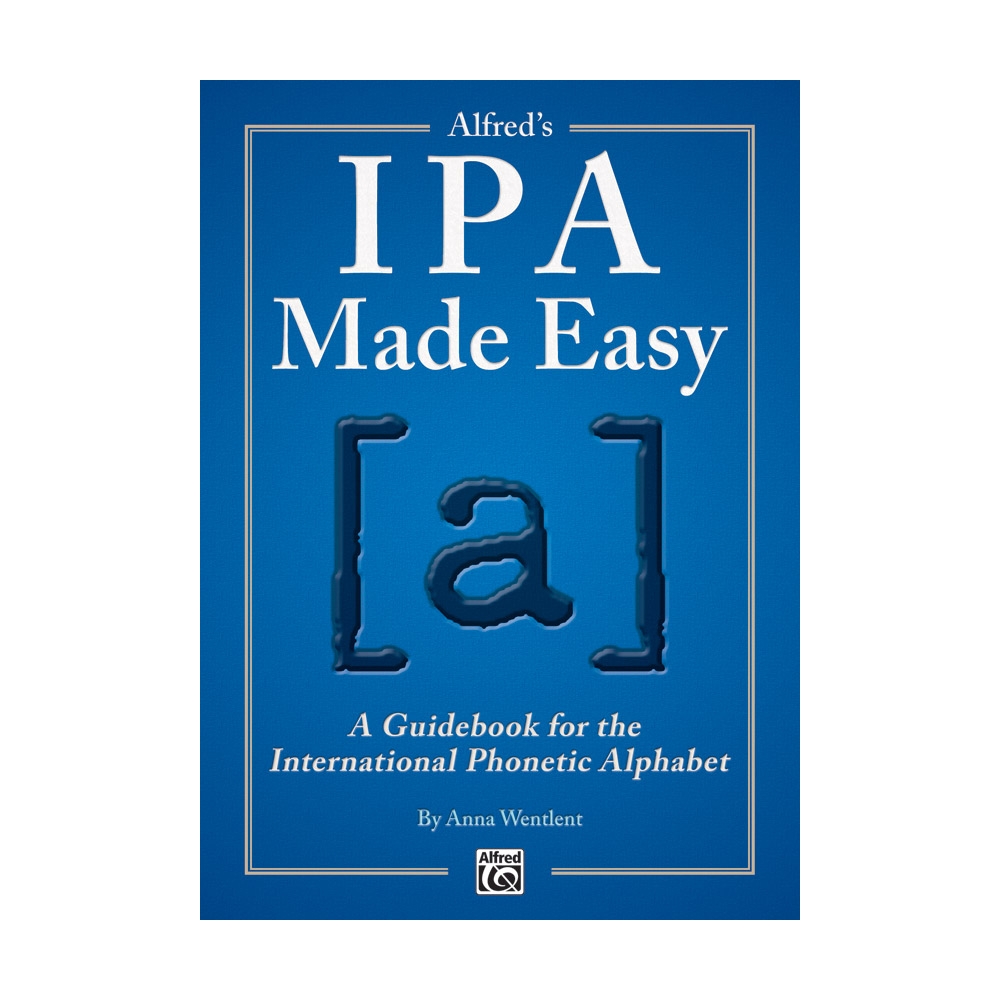 Wentlent, Anna - Alfred's IPA Made Easy