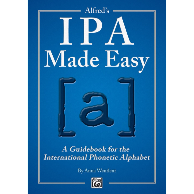 Wentlent, Anna - Alfred's IPA Made Easy