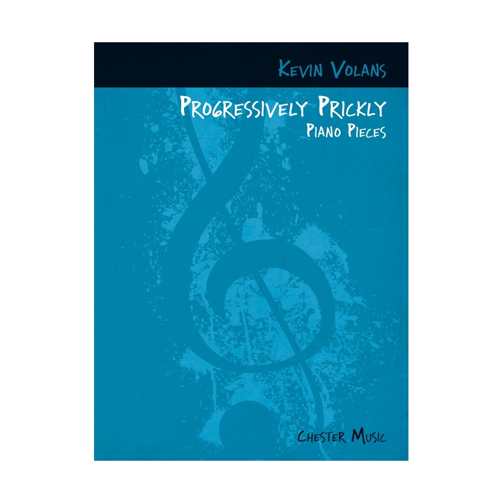 Volans, Kevin - Progressively Prickly Piano Pieces