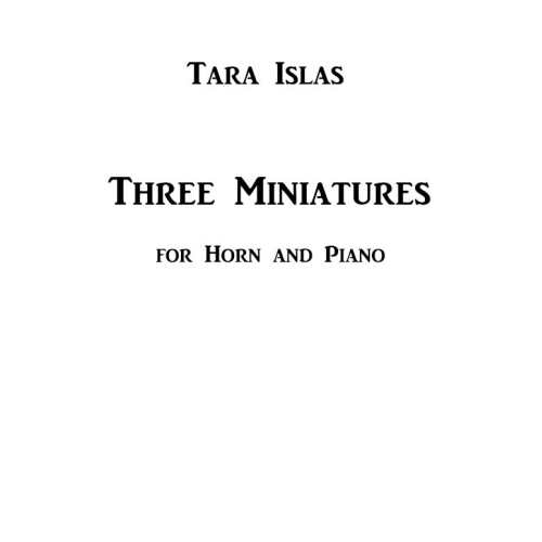 Islas, Tara - Three Miniatures for Horn