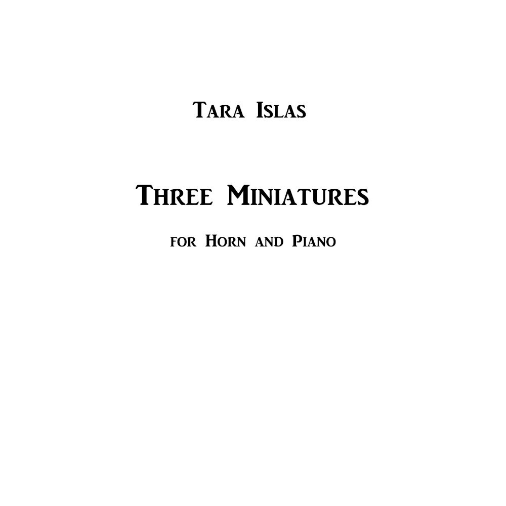 Islas, Tara - Three Miniatures for Horn