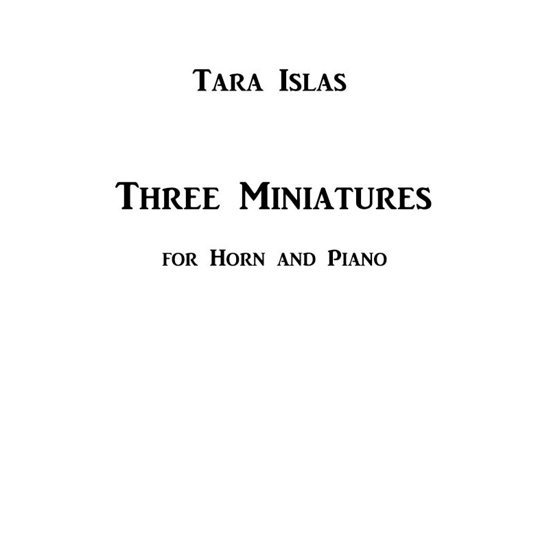 Islas, Tara - Three Miniatures for Horn