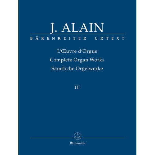 Organ Works Volume 3: (Complete) Suite, Intermezzo, Trois danses - Jehan Alaine / Jehan Ariste Alain