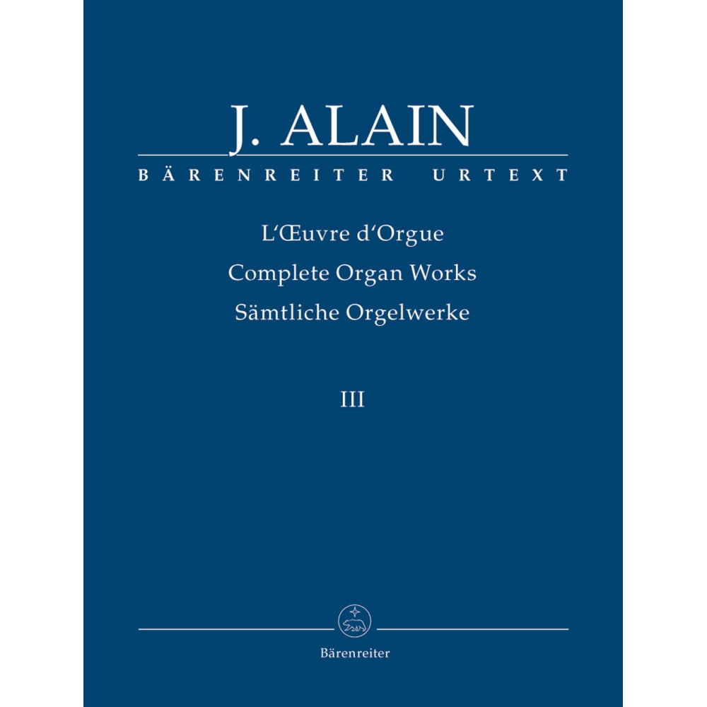 Organ Works Volume 3: (Complete) Suite, Intermezzo, Trois danses - Jehan Alaine / Jehan Ariste Alain