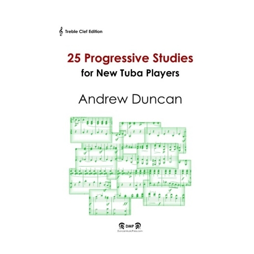 Duncan, Andrew - 25 Progressive Studies for New Tuba Players (Treble Clef)