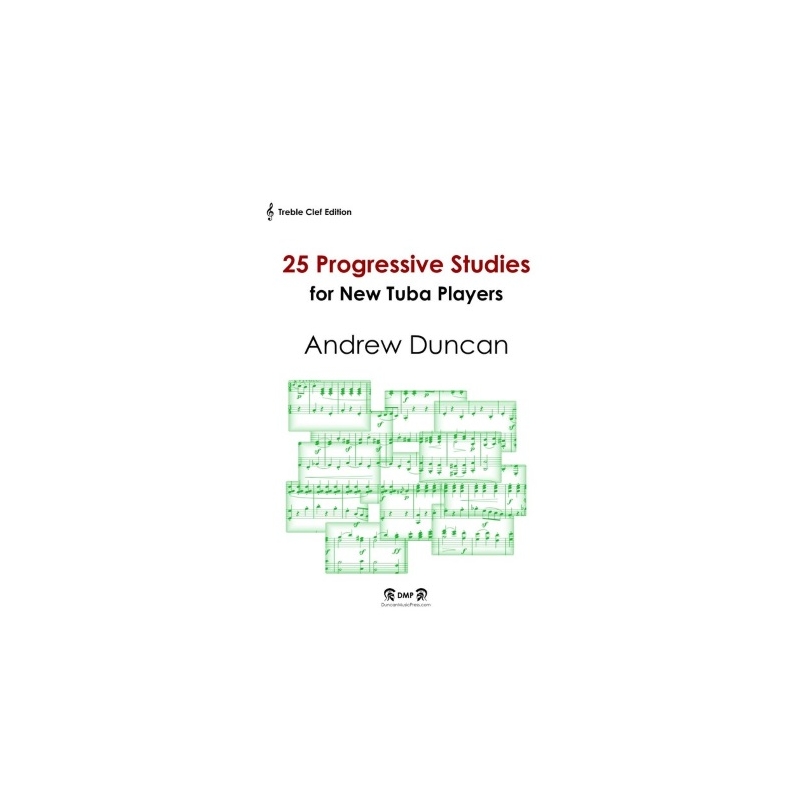 Duncan, Andrew - 25 Progressive Studies for New Tuba Players (Treble Clef)