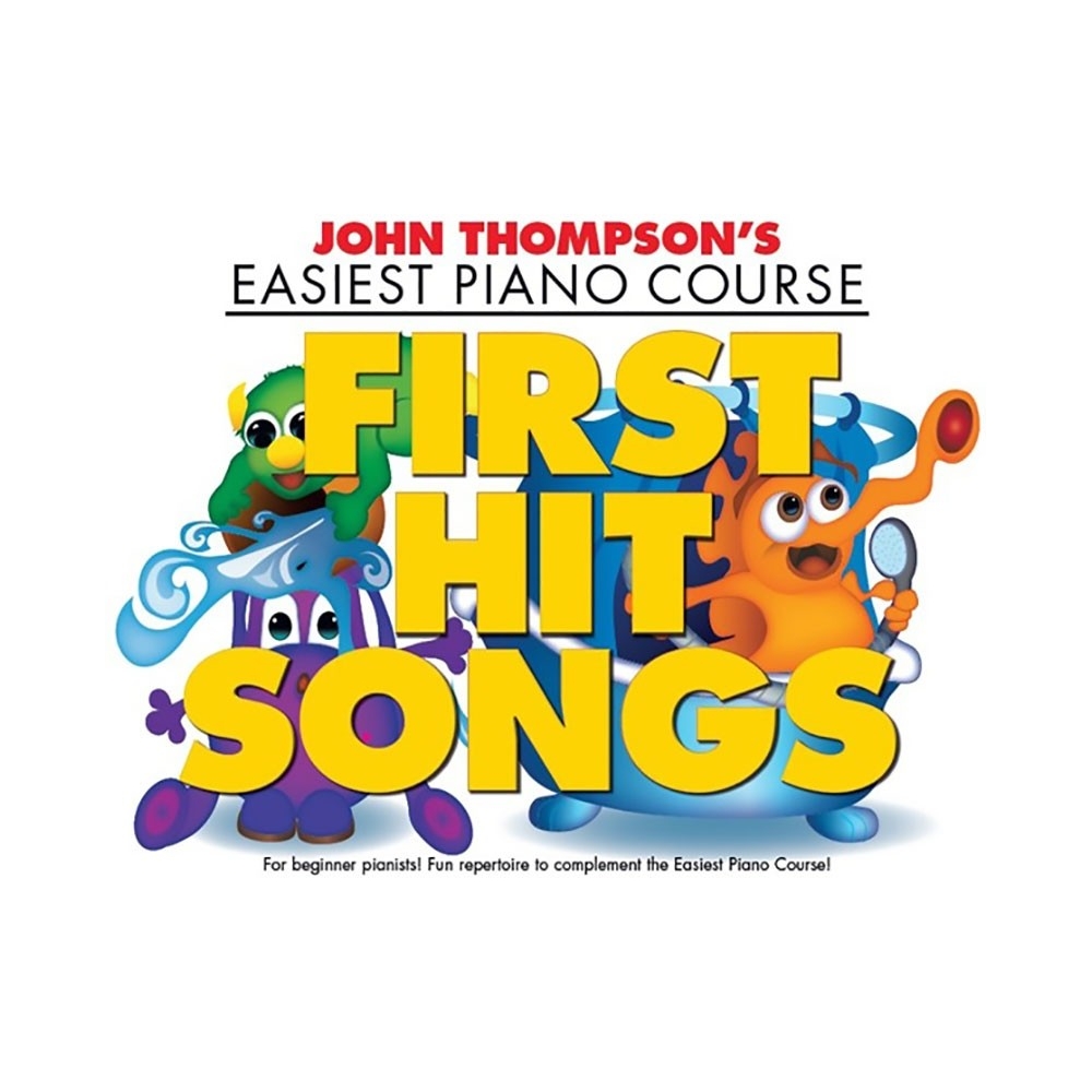 John Thompson's Piano Course: First Hit Songs