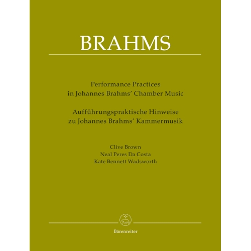 Performance Practices in Johannes Brahms' Chamber Music