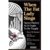 When the Fat Lady Sings