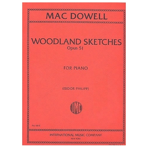 MacDowell, Edward - Woodland Sketches, Op. 51 for Piano Solo