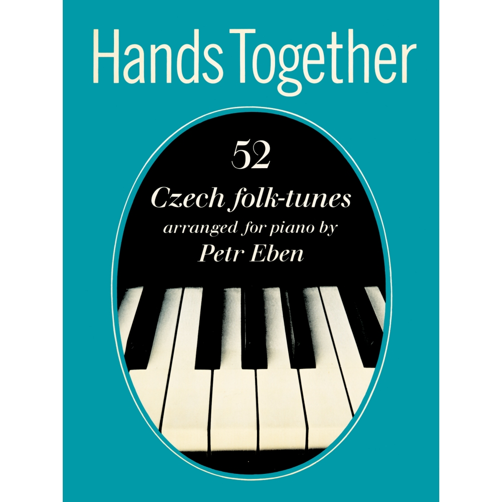 Eben, Petr - Hands Together: 52 Czech Folk-Tunes