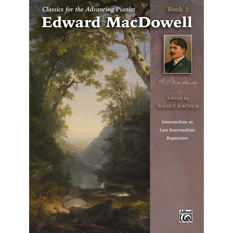 Classics for the Advancing Pianist: Edward MacDowell, Book 1