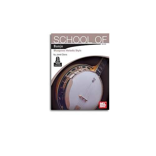 School Of Banjo: Bluegrass Melodic Style