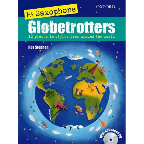 Stephen, Ros - Saxophone Globetrotters, E flat edition + CD