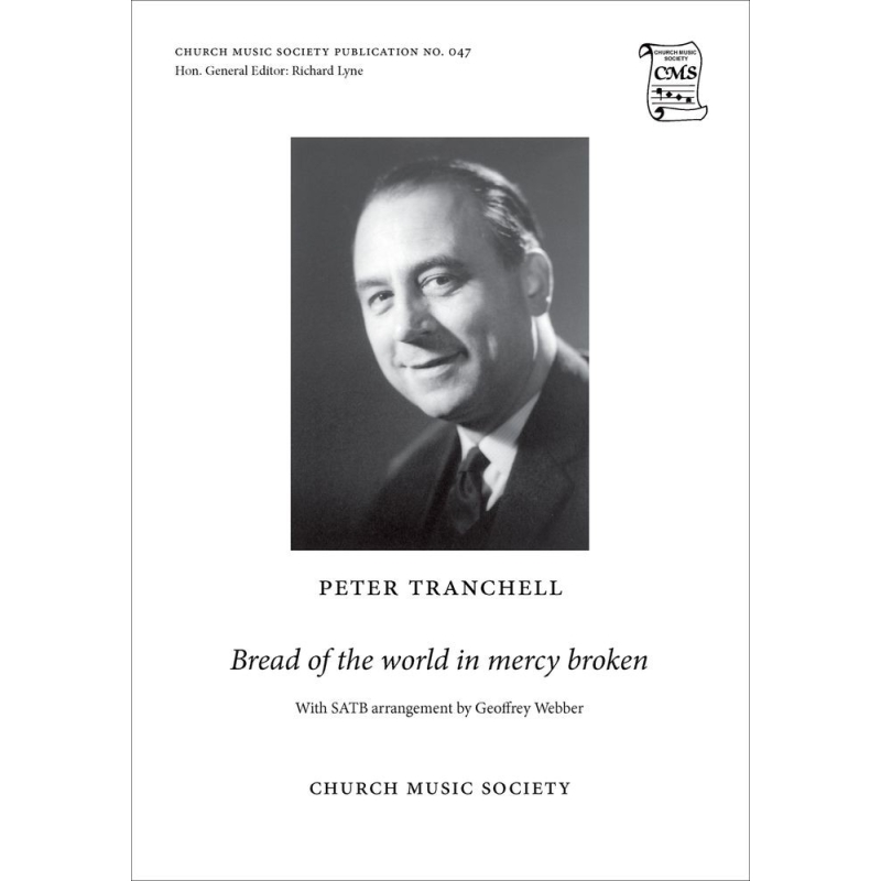 Tranchell, Peter - Bread of the world in mercy broken