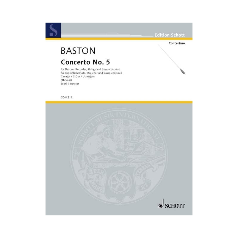 Baston, John - Concerto no.5 in C for Recorder, Strings and Basso Continuo (Full Score, Parts and Pno Reduction)