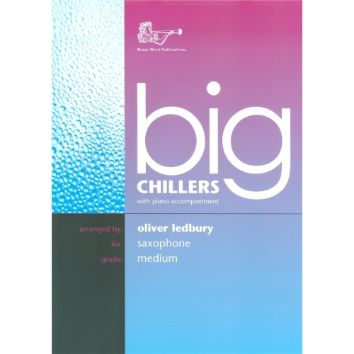 Oliver Ledbury - Big Chillers for Tenor Saxophone