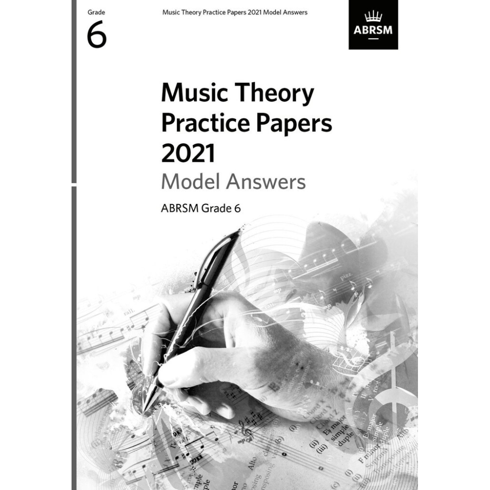 Music Theory Practice Papers 2021 Model Answers, ABRSM Grade 6