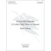Wilberg, Mack - Gloria tibi domine (A Little Child There is Yborne)
