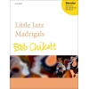 Chilcott, Bob - Little Jazz Madrigals