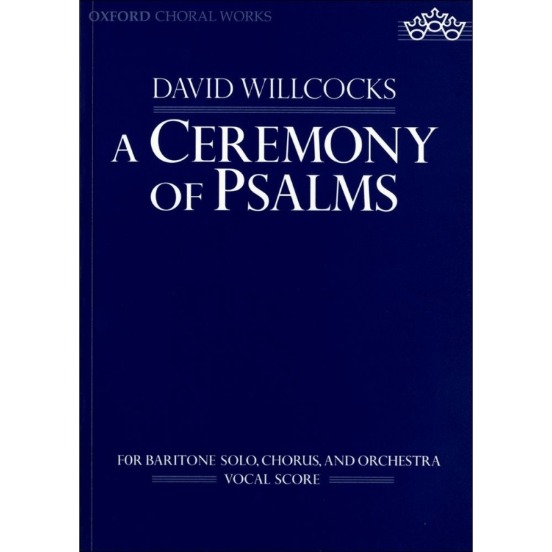 Willcocks, David - A Ceremony of Psalms