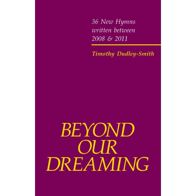 Dudley-Smith, Timothy - Beyond our Dreaming