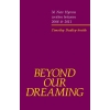 Dudley-Smith, Timothy - Beyond our Dreaming