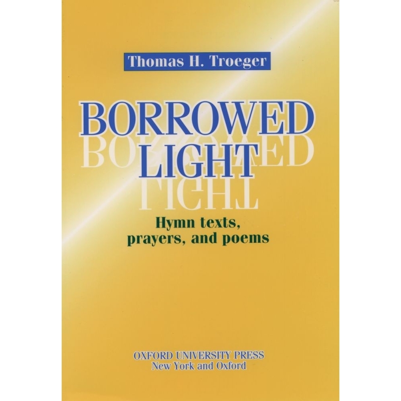 Troeger, Thomas H. - Borrowed Light