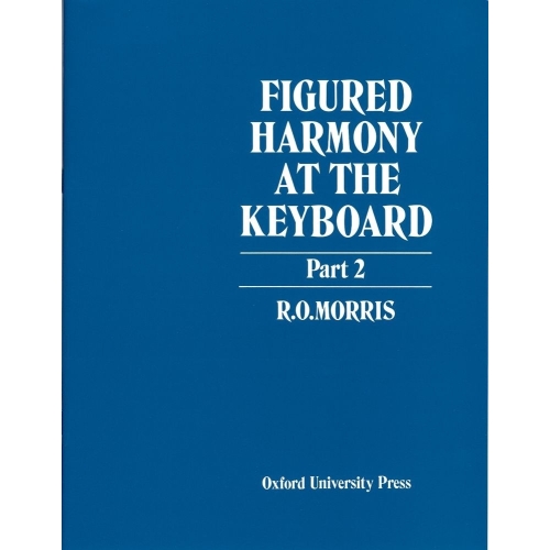 Morris, R. O. - Figured Harmony at the Keyboard Part 2