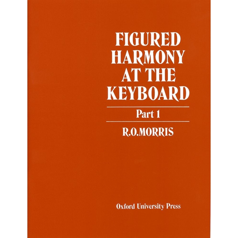 Morris, R. O. - Figured Harmony at the Keyboard Part 1