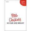 Chilcott, Bob - So Fair and Bright
