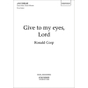 Corp, Ronald - Give to my eyes, Lord