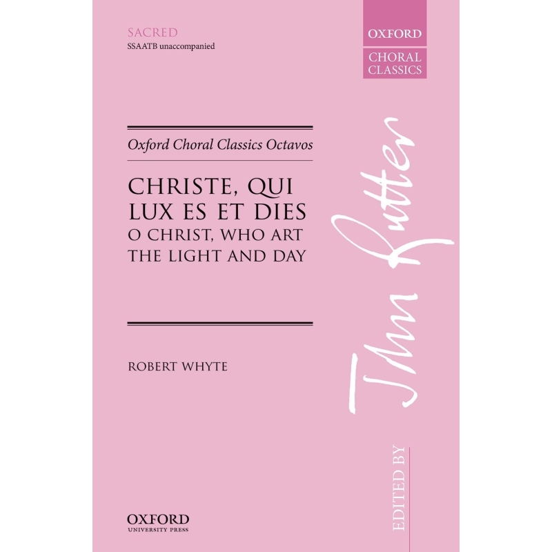 Whyte, Robert - Christe, qui lux es et dies (O Christ, who art the light and day)