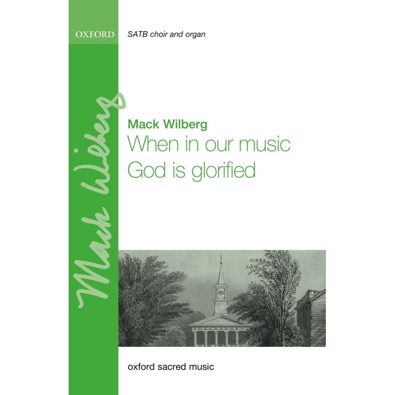 Wilberg, Mack - When in our music God is glorified