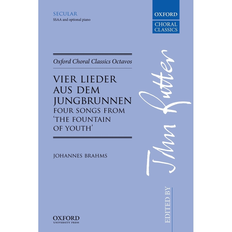 Brahms, Johannes - Vier Lieder aus dem Jungbrunnen (Four Songs from The Fountain of Youth)