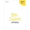 Chilcott, Bob - Opening