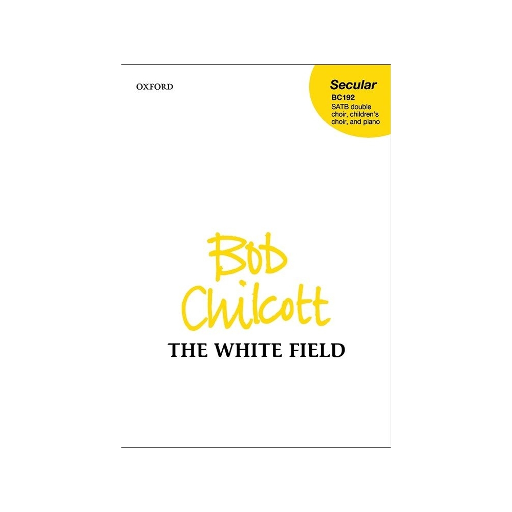 Chilcott, Bob - The White Field
