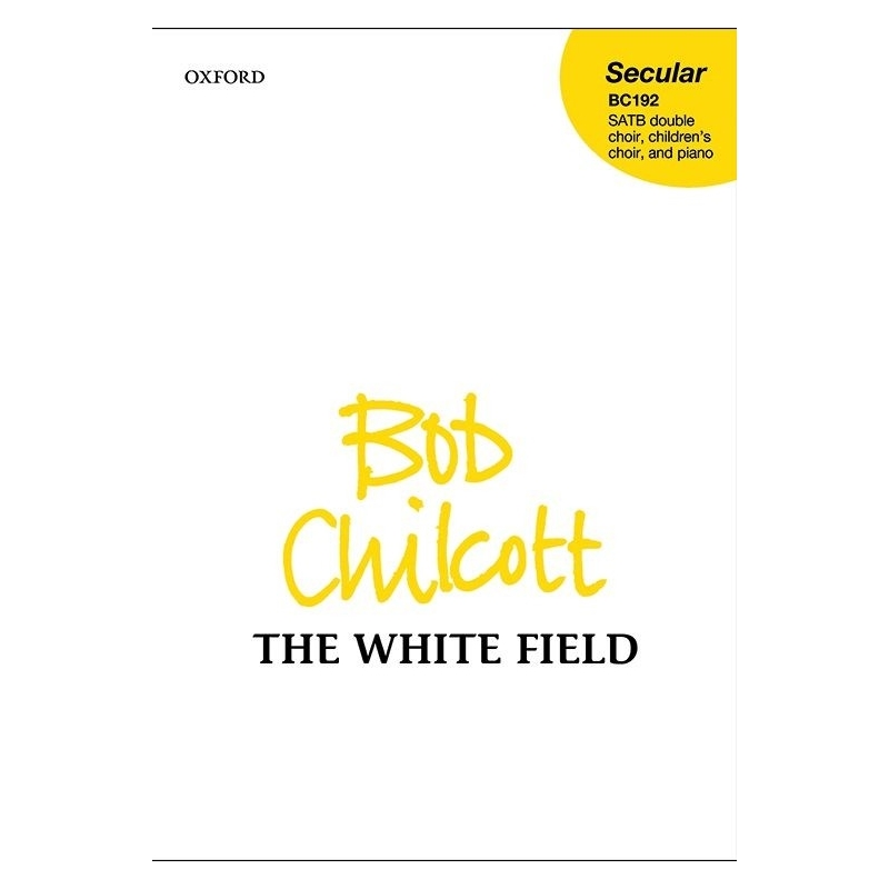 Chilcott, Bob - The White Field