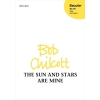 Chilcott, Bob - The Sun and Stars are Mine