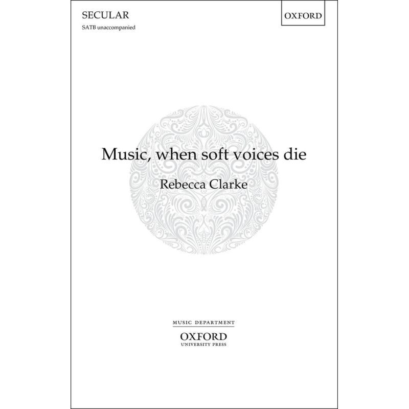 Clarke, Rebecca - Music, when soft voices die