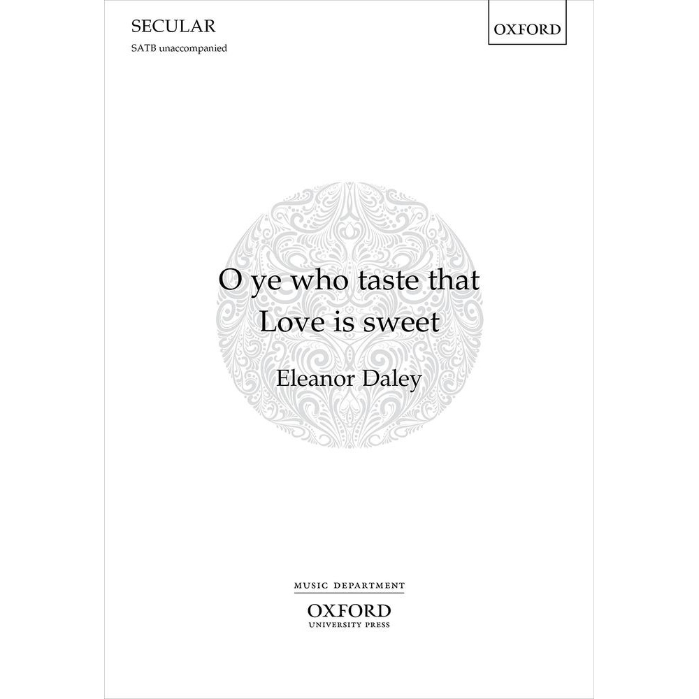 Daley, Eleanor - O ye who taste that Love is sweet