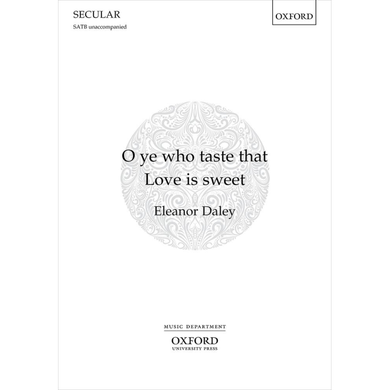 Daley, Eleanor - O ye who taste that Love is sweet