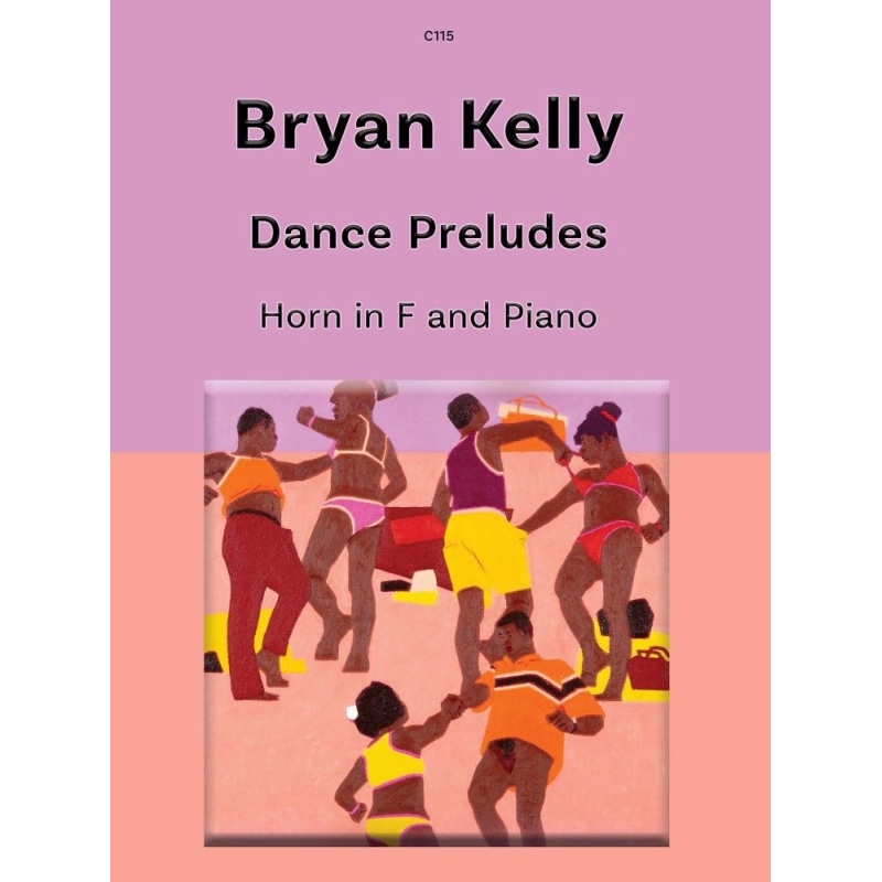 Kelly, Bryan - Dance Preludes for Horn in F and Piano