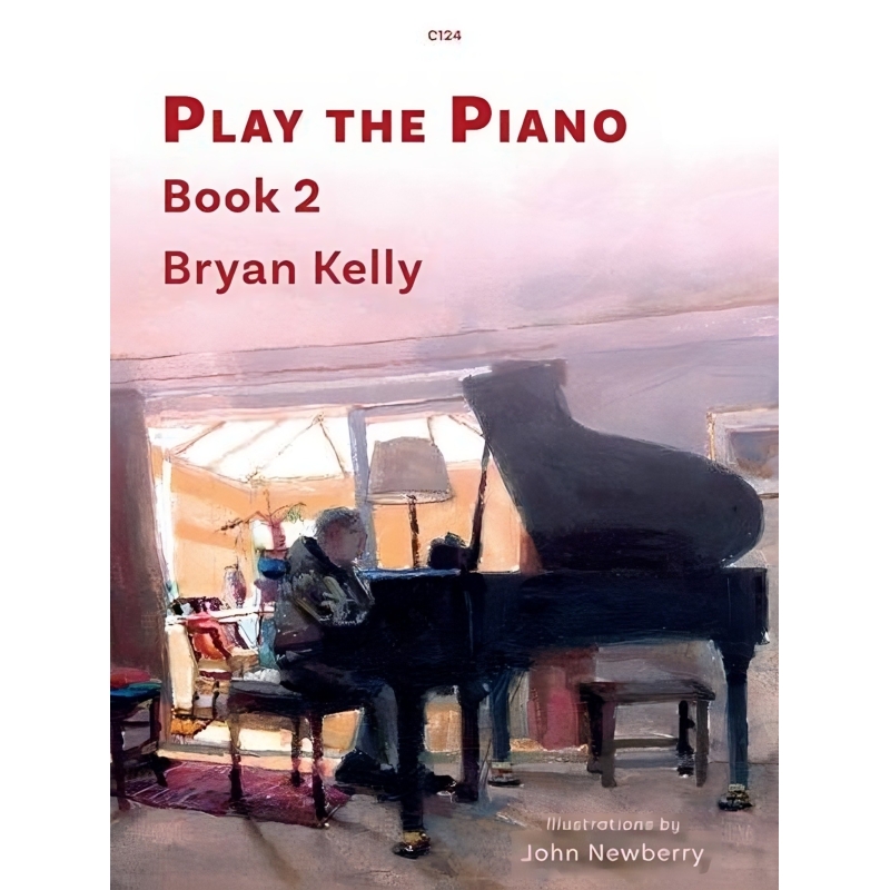Kelly, Bryan - Play the Piano Book 2