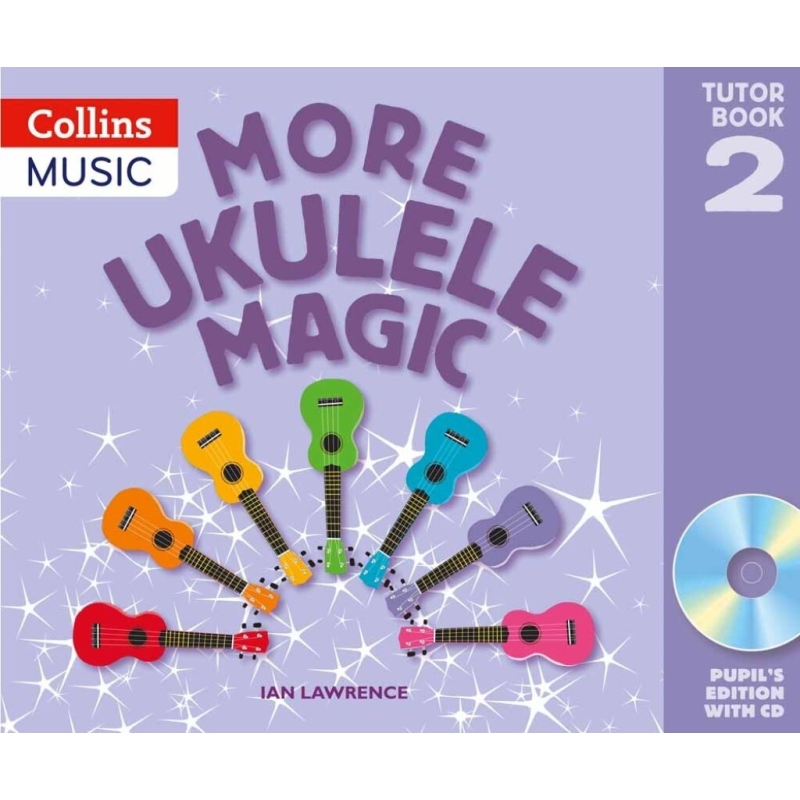 Lawrence, Ian - More Ukulele Magic - Tutor Book 2 (Pupil's Book)
