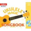 Ukulele Magic - Ukulele Magic Songbook