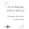 MacDowell, Edward - To A Wild Rose