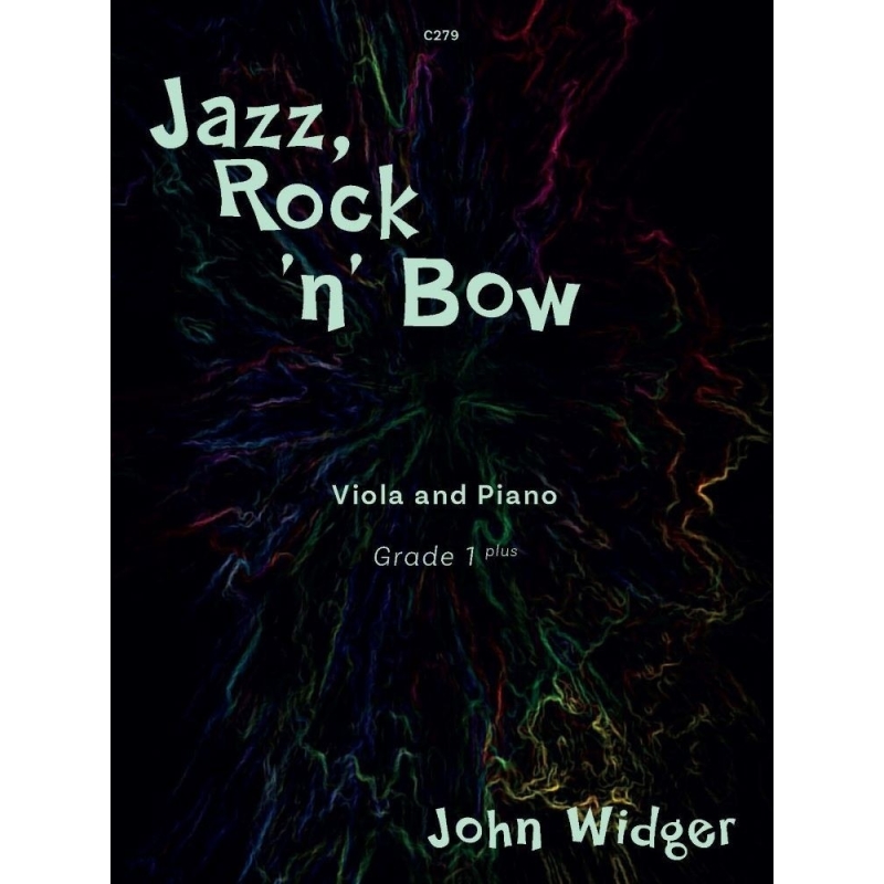 Widger, John - Jazz, Rock ’n’ Bow. Viola & Piano