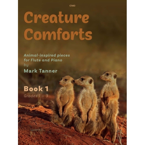 Tanner, Mark - Creature Comforts Book 1. Flute & Piano.