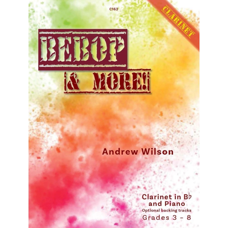 Wilson, Andrew - Bebop & More Clarinet